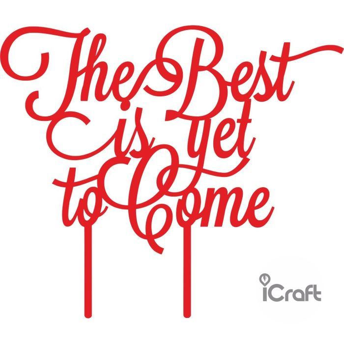 Cake Topper The Best is yet to come - 2