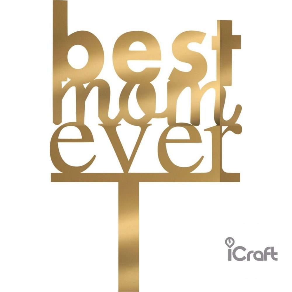 Cake Topper Best mam ever - 6