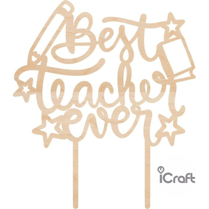Cake Topper Best Teacher ever - 5